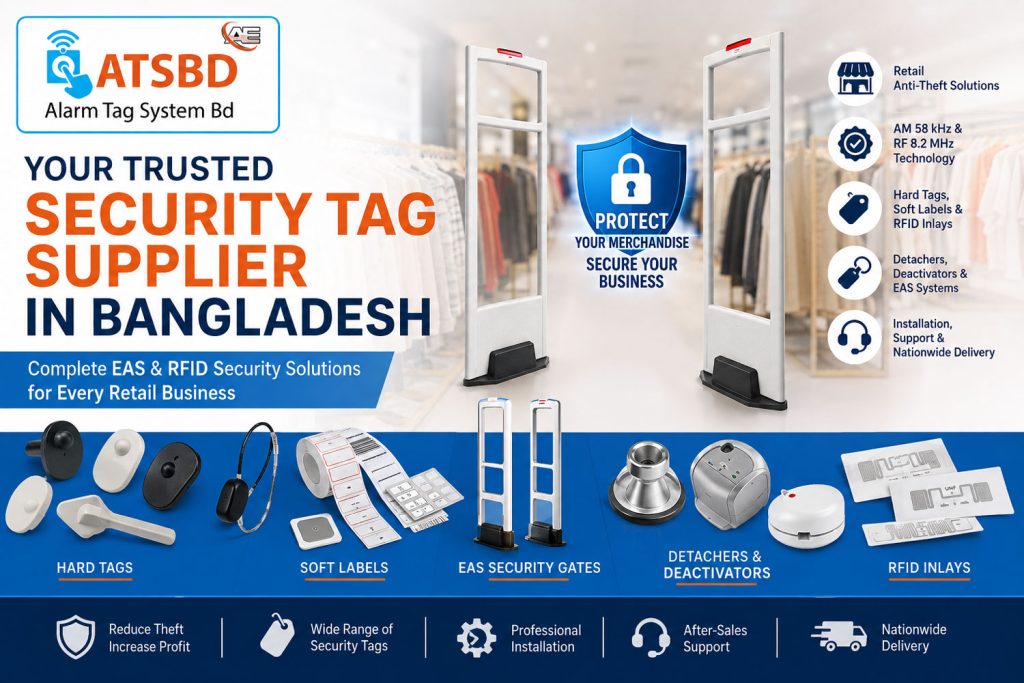 Security Tag Supplier in Bangladesh | EAS Tags & Systems